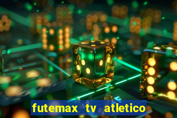 futemax tv atletico x botafogo